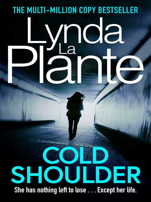 Title details for Cold Shoulder by Lynda La Plante - Wait list